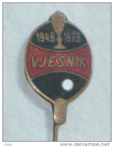 TABLE TENNIS CLUB Vjesnik ( Croatia Old & Rare Pin ) Badge Tennis De Table Ping Pong Tenis De Mesa-da Tavolo Tischtennis - Table Tennis