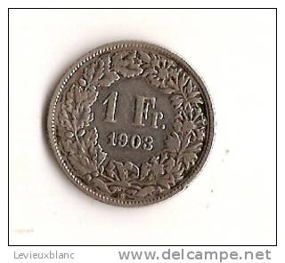 Piéce En Argent/ 1 Francs/ SUISSE/1903           BIL83 - Zonder Classificatie