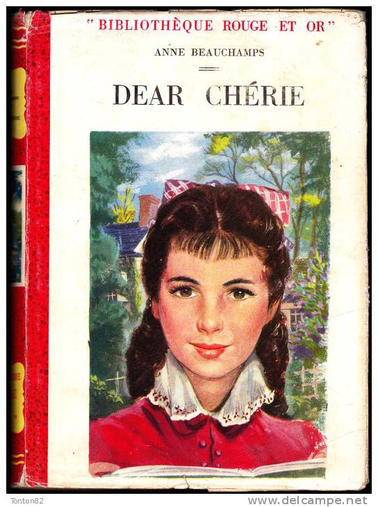 Anne Beauchamps - Dear Chérie - Bibliothèque Rouge Et Or - ( 1956 ) . - Bibliothèque Rouge Et Or