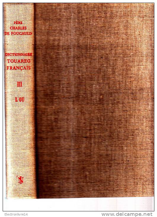 De Foucauld Dictionnaire Touareg Français 4 Tomes + 1 Tome Index Lexique  Cortiade Et Mammeri - Wörterbücher