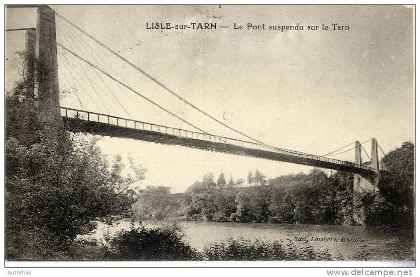 81 .  LISLE SUR TARN  -  LE PONT SUSPENDU SUR LE TARN - Lisle Sur Tarn