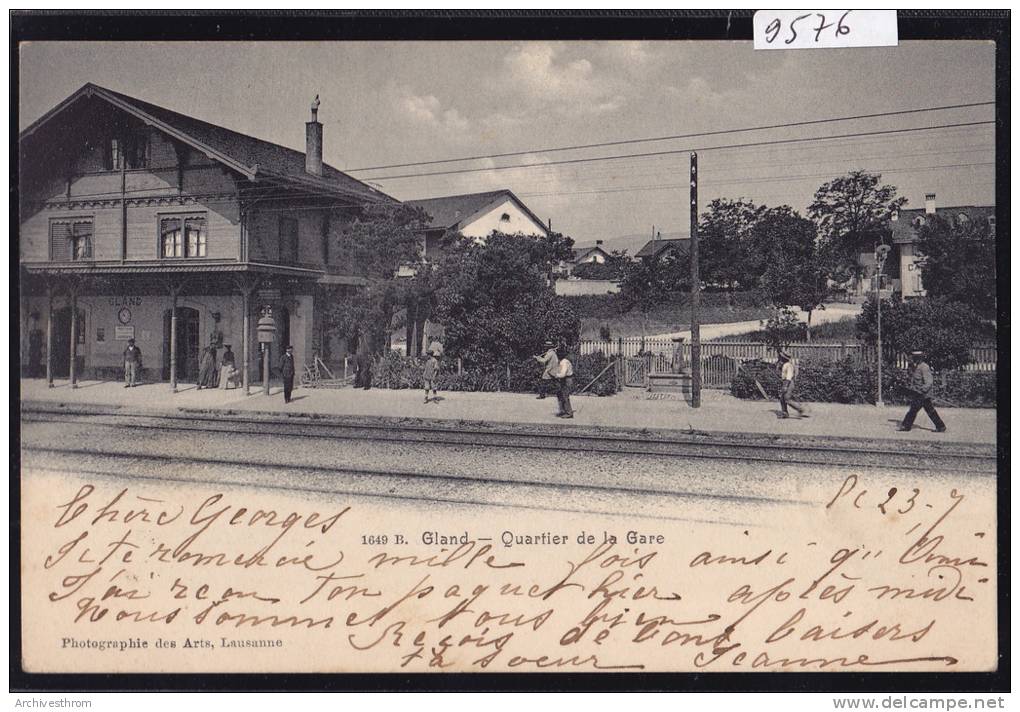Gland, La Gare Et Son Quartier Est - Voies De Chemin De Fer Et Voyageurs, Vers 1904(9576) - Gland