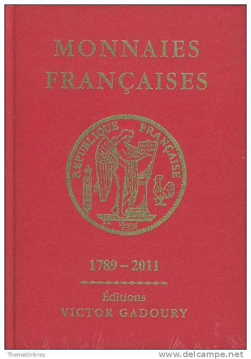 Monnaies Francaises Depuis 1789 Gadoury 2011 - Boeken & Software