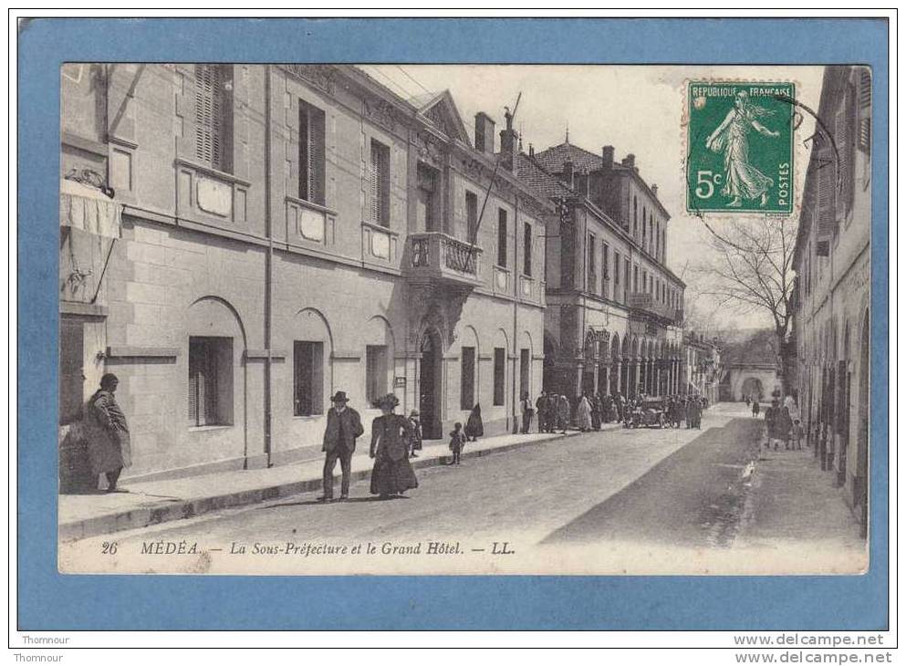 MEDEA .  -  La Sous-Préfecture Et Le Grand Hôtel  -  1906    -  BELLE CARTE  ANIMEE - - Medea