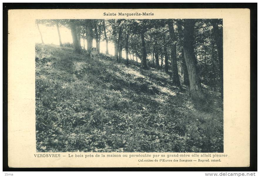 Saône Et Loire Verosvres Sainte Marguerite Marie Le Bois Près De La Maison Où Persécutée Par Sa Grand Mère Elle Allait P - Other & Unclassified