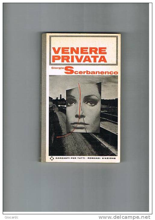 GARZANTI  - VENERE PRIVATA -  GIORGIO SCERBANENCO   1969 - Edizioni Economiche