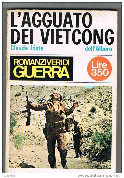 EDIZIONI DELL' ALBERO - ROMANZI VERI DI GUERRA -  L' AGGUATO DEI VIETCONG     -  CLAUDE JOSTE     N. 8 1966 - Editions De Poche