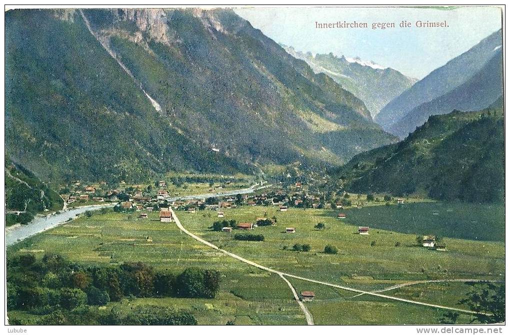 Innertkirchen - Gegen Die Grimsel             Ca. 1910 - Innertkirchen