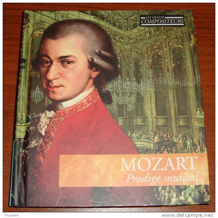Les Grands Compositeurs 3 Mozart  Prodigue Musical  Livret Et Cd - Klassik