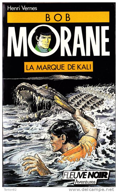 Henri Vernes -  La Marque De Kali  - Bob Morane / Fleuve Noir N° 14 - ( 1989 ) . - Adventure