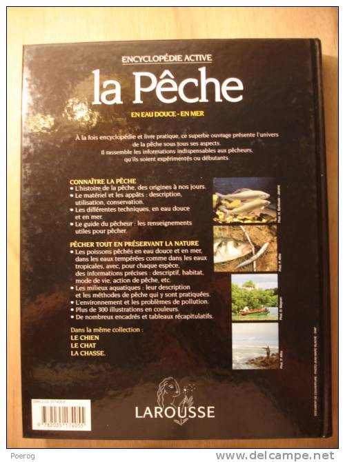 ENCYCLOPEDIE ACTIVE LAROUSSE - LA PECHE EN EAU DOUCE EN MER - 2002 - GRAND FORMAT 22cm X 29cm - Nombreuses Illustrations - Enzyklopädien