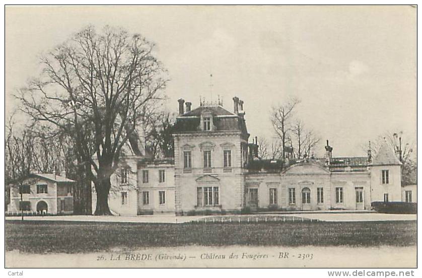 33 - LA BREDE - Château Des Fougères (BR - 2303 - 26) - Autres & Non Classés