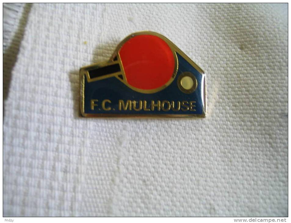 Pin´s Club De Tennis De Table Du FC MULHOUSE. Ping-Pong - Table Tennis