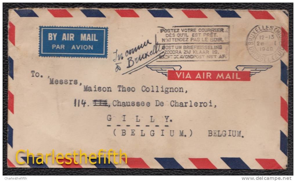 AIR MAIL 19 -01- 1948 CALCUTTA  To GILLY (Belgium) - NO STAMPS NO TAX - OBLITERATED BRUSSELS 28-01-1948 ????? INCONNU !! - Autres & Non Classés