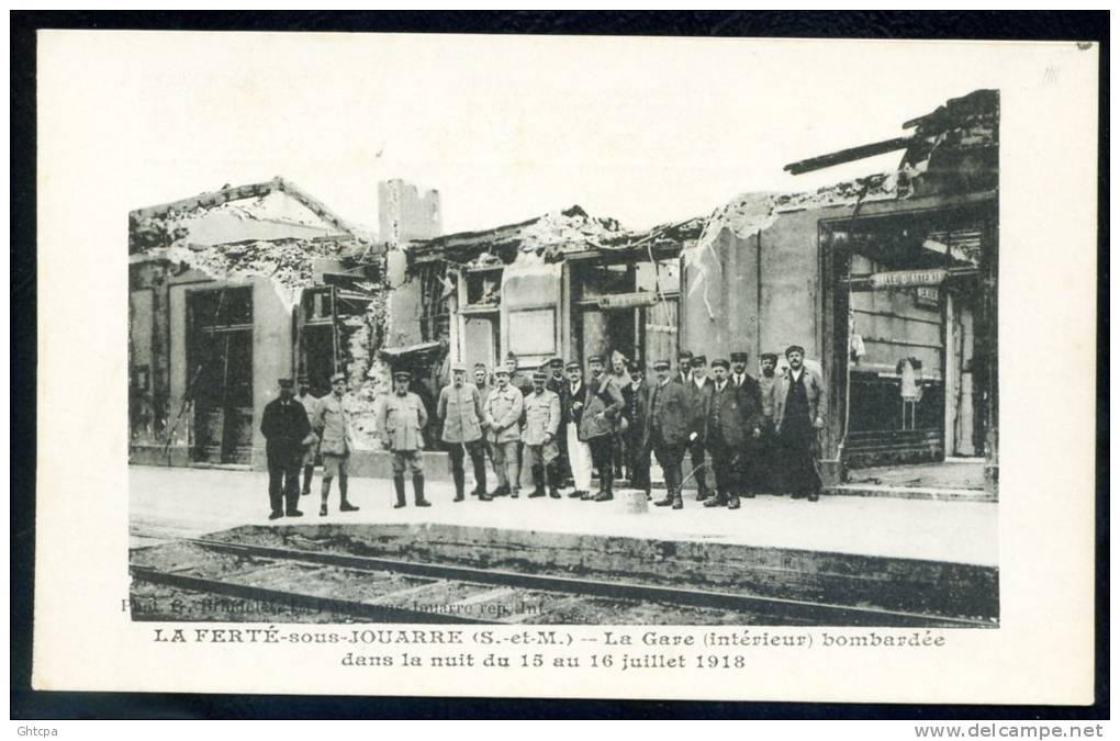 CPSM. Ferté-sous-Jouarre. La Gare Bombardée Dans La Nuit Du 15 Au 16 Juillet 1918. - La Ferte Sous Jouarre