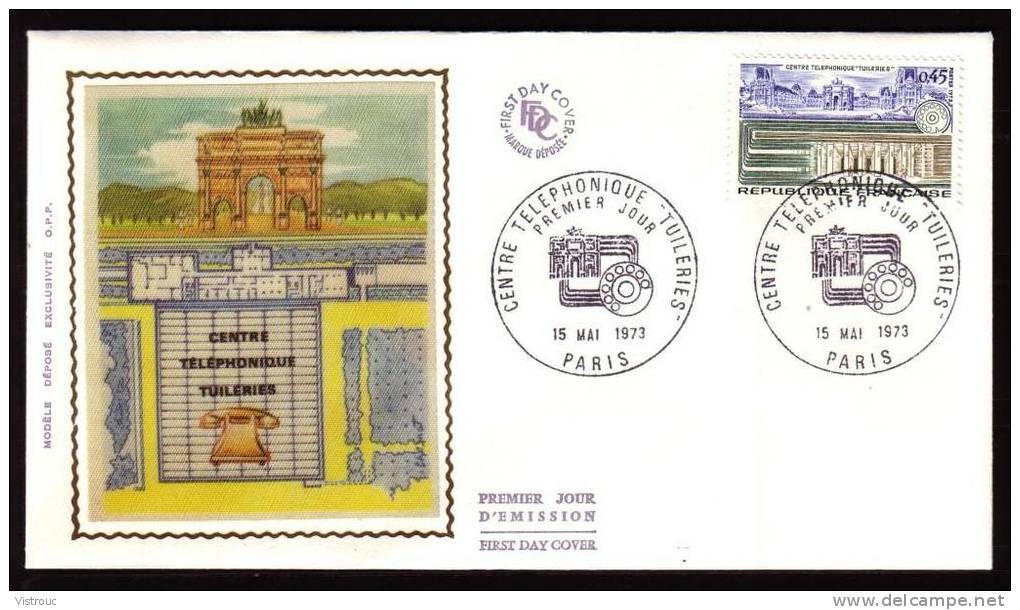 Y/T N° 1750 Sur FDC Sur SOIE - Oblit. 1 Ier Jour PARIS 15/5/73 - Centre Téléphonique " Tuileries ". - 1970-1979