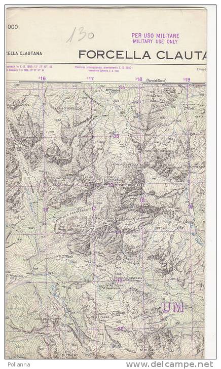 PAU#Y50 MAP - CARTINA Uso MILITARE - FORCELLA CLAUTANA  IGM 1962 - Mapas Topográficas