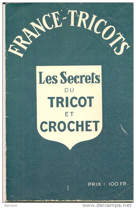 FRANCE - TRICOTS De 1949 " Les Secrets Du Tricot Et Crochet "  Exellent Commencement - Patrons