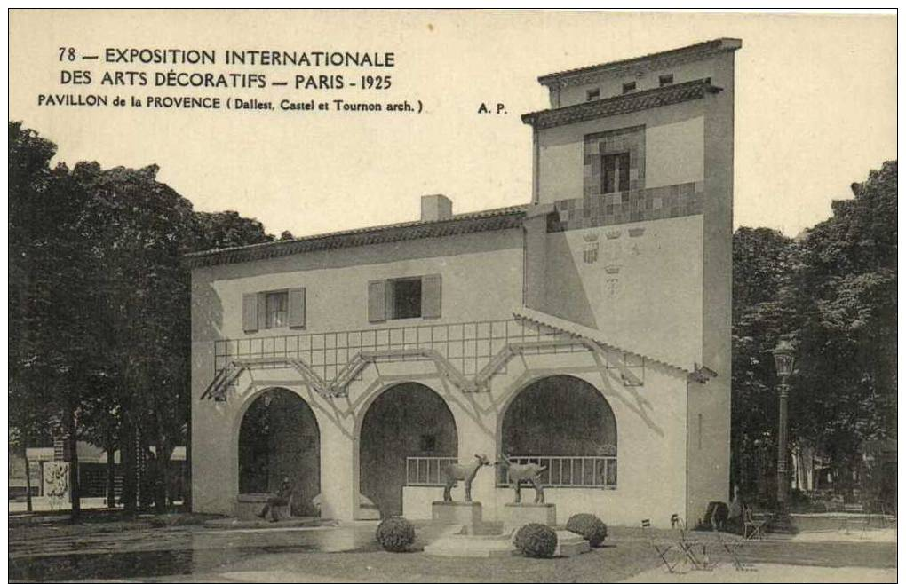 Exposition Internationale Des Arts Decoratifs Paris 1925 Pavillon De Provence (Dallest ,Castel Et Tournon   Recto  Verso - Exhibitions