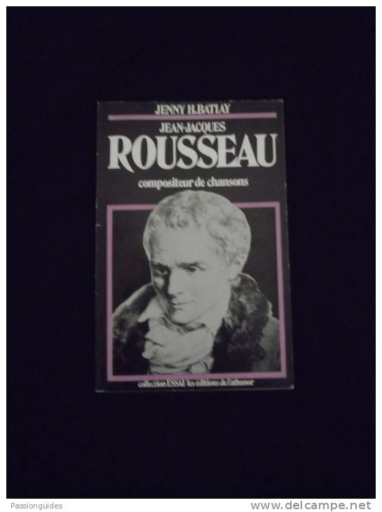 JEAN-JACQUES ROUSSEAU Compositeur De Chansons 76 JENNY H. BATLAY - Musique