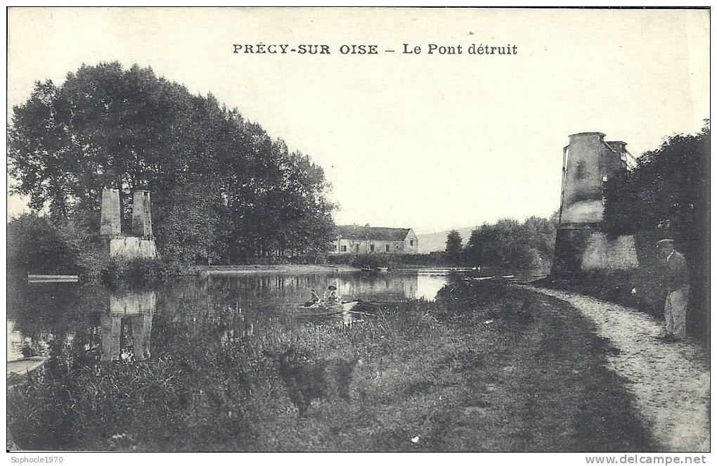 PICARDIE - 60 - OISE - CREIL - PRECY SUR OISE - 3270 Habitants - Le Pont Détruit - Précy-sur-Oise