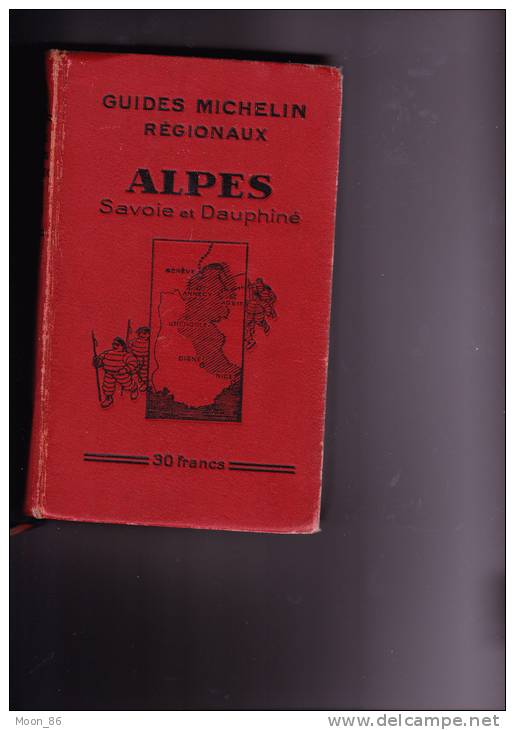 Guide Michelin Régionaux - Edition 1930 - 31 - ALPES Savoie Et Dauphiné - Michelin (guias)