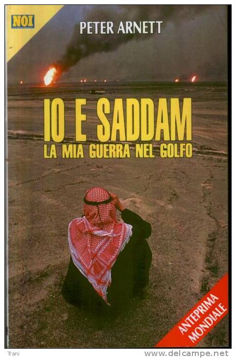 IO E SADDAM - La Mia Guerra Nel Golfo - Periodismo