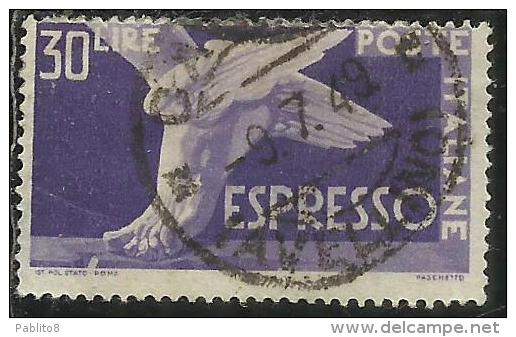 ITALIA REPUBBLICA ITALY REPUBLIC 1945 1952 DEMOCRATICA ESPRESSI SPECIAL DELIVERY ESPRESSO LIRE 30 USATO USED OBLITERE´ - Express-post/pneumatisch