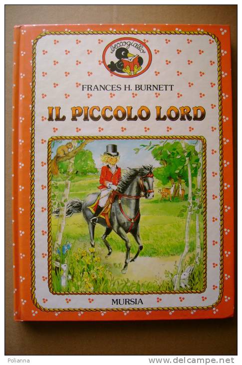PBH/16 Frances H-Burnett IL PICCOLO LORD Mursia 1987 Illustrazioni Di Raffaella Zardoni - Niños Y Adolescentes