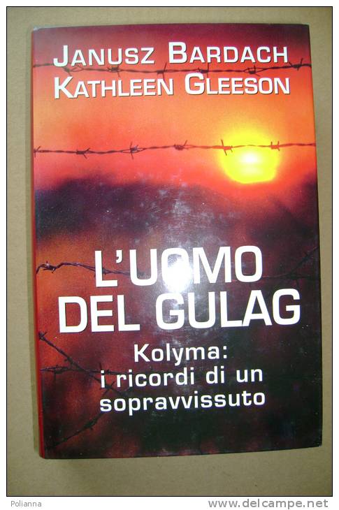 PBH/23 Bardach Gleeson L´UOMO DEL GULAG Mondolibri 1998/SECONDA GUERRA MONDIALE - Histoire