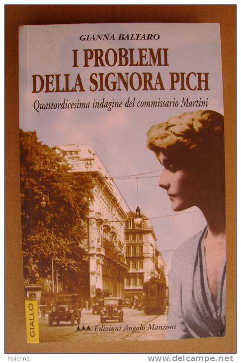 PBH/26 Gianna Baltaro I PROBLEMI DELLA SIGNORA PICH Angolo Manzoni 2003/commissario Martini - Policíacos Y Suspenso