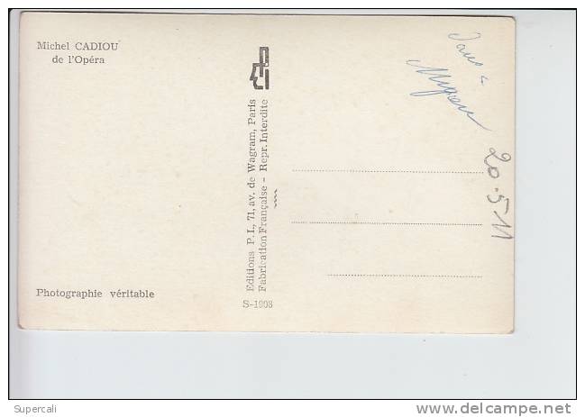 REF20.511  Carte Postale De  MICHEL CADIOU DE L'OPERA.   AUTOGRAPHIEE - Autres & Non Classés