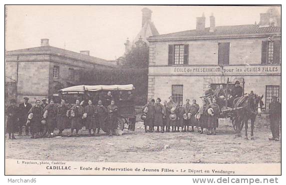 GIRONDE CADILLAC ECOLE DE PRESERVATION DE JEUNES FILLES LE DEPART EN VENDANGES Editeur L Hamiaux - Cadillac