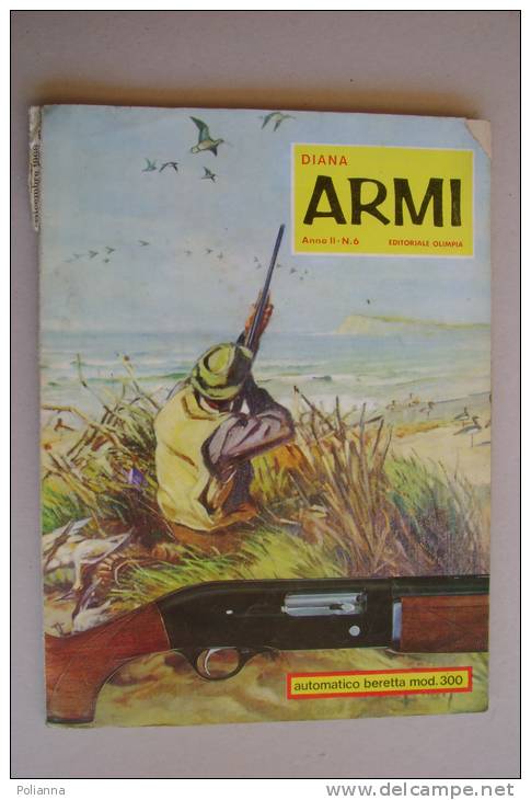 RA#05#01 DIANA ARMI N.6 Ed.Olimpia 1968/BERETTA 300/FUCILE GIRANDONI/SOVRAPPOSTO BROWNING FN/SPADE DEI SAMURAI - Caccia E Pesca