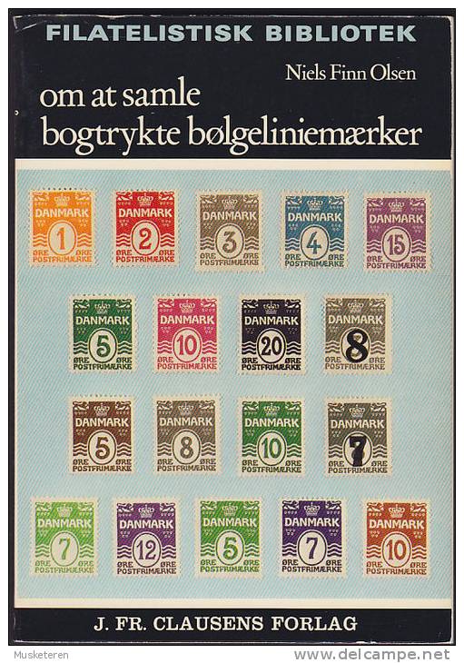 Denmark Filatelistisk Bibliotek Niels Finn Olsen : Om At Samle Bogtrykte Bølgeliniemærker Collecting Classic Denmark - Sonstige & Ohne Zuordnung