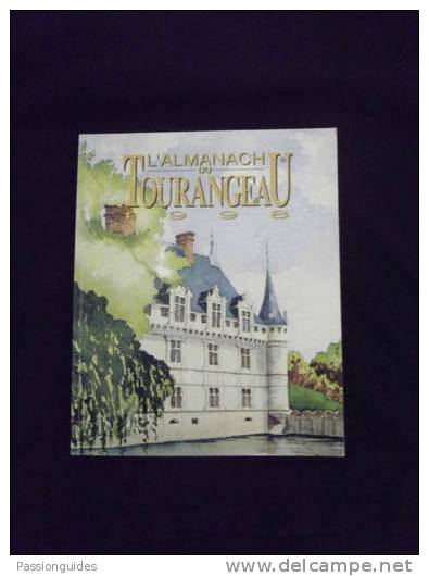 L´ALMANACH DU TOURANGEAU 1998 / Touraine, Tours, Terroir, Recettes, Val De Loire - Centre - Val De Loire