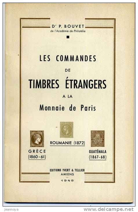 BOUVET Dr. P. - LES COMMANDES DE TIMBRES ETRANGERS A LA MONNAIE DE PARIS, BROCHURE DE 48 PAGES DE 1948 - SUP - Herdrukken