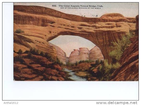 The Great Augusta Bridge Natural Utah One Of The Scenic Wonders Of The World 7.5.1926 - Other & Unclassified