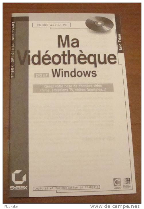 Ma Vidéothèque Pour Windows Sybex 1996 Manuel Seul Mode D´emploi - Informatica