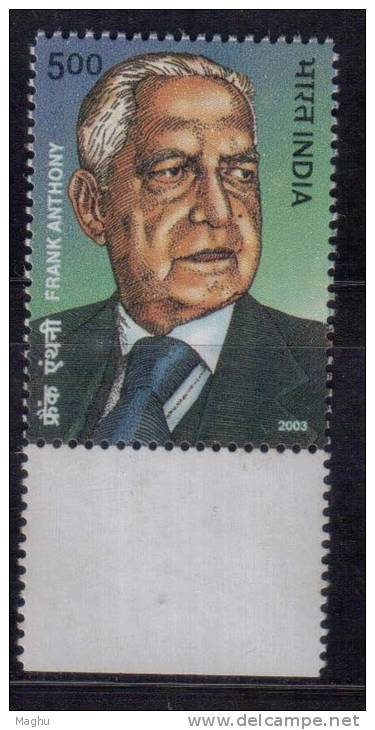 India MNH 2003, Frank Anthony, Parliamentarian &amp; Educationalist, - Nuevos