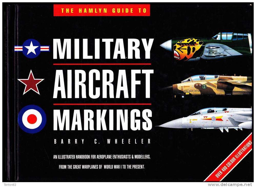 Barry C. Wheeler - The Hamlyn Guide To Military Aircraft Markings - ( 1992 ) . - Altri & Non Classificati