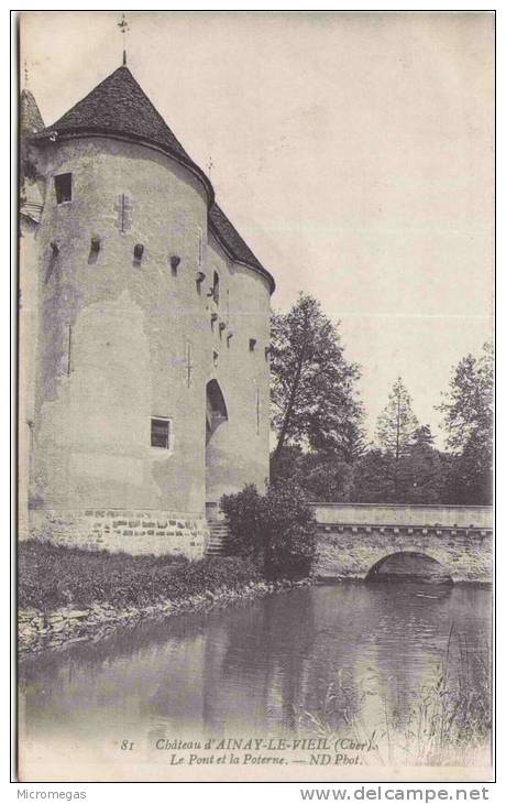 Château D'AINAY-LE-VIEIL - Le Pont Et La Poterne - Ainay-le-Vieil