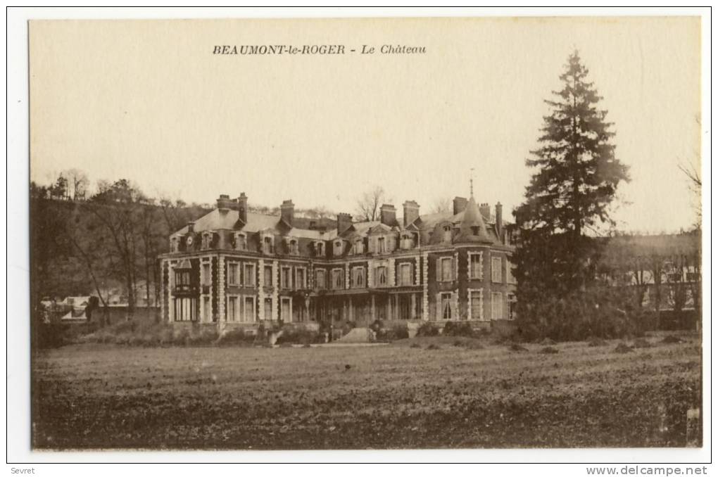 **  BEAUMONT LE ROGER. -Le Château . - Beaumont-le-Roger