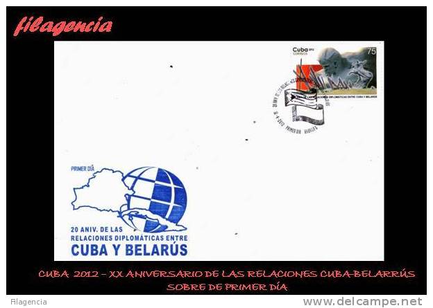 AMERICA. CUBA SPD-FDC. 2012 XX ANIVERSARIO DE LAS RELACIONES DIPLOMÁTICAS CUBA-BELARÚS - FDC