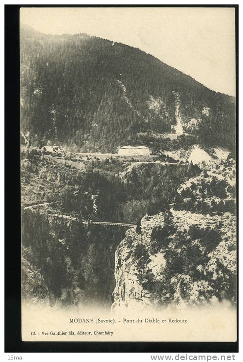 Savoie Modane Pont Du Diable Et Redoute Gauthier 13 Pionnière - Modane