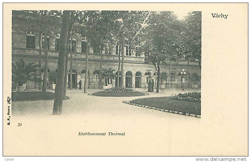 03 - VICHY - Etablissement Thermal (B.F. Paris, 39) - Vichy