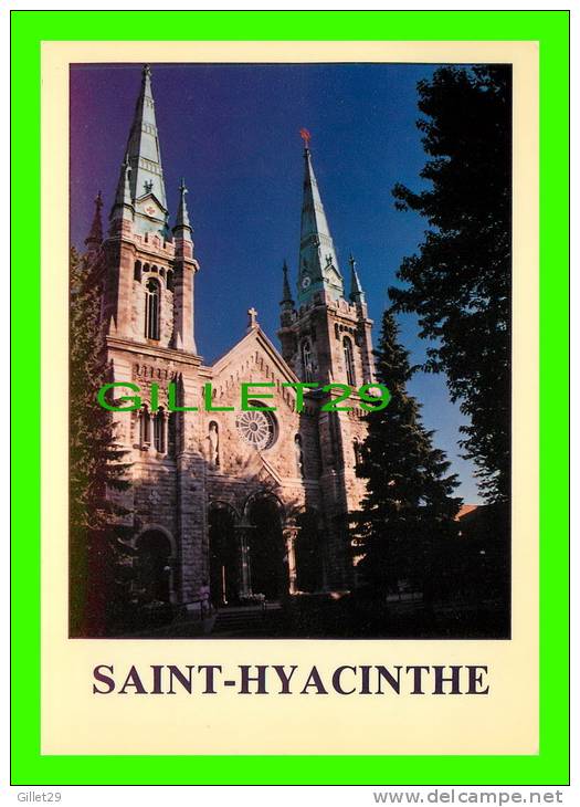 SAINT-HYACINTHE, QUÉBEC - LA CATHÉDRALE - CIRCULÉE EN 1992 - - St. Hyacinthe