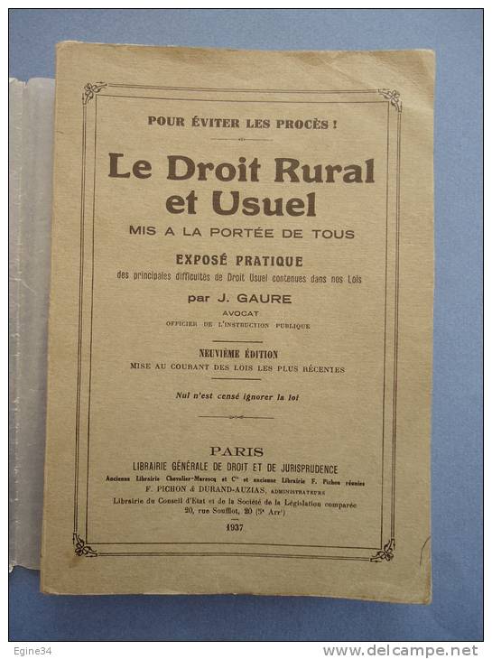 J. GAURE - Pour Eviter Les Procès ! - LE DROIT RURAL Et USUEL Mis à La Portée De Tous  -1937- - Rechts