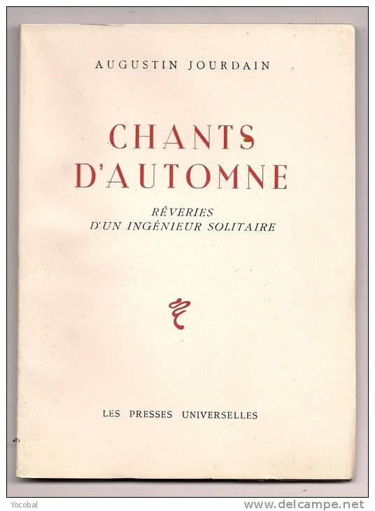 POÉSIES ,  CHANTS D'AUTOMNE , Rêveries D'un Ingénieur Solitaire , Augustin JOURDAN - Auteurs Français