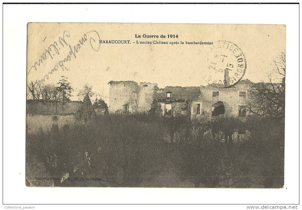 Cp, 54, Haraucourt, L'Ancien Château Après Le Bombardement, Voyagée 1915 - Altri & Non Classificati